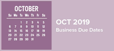 October 2019 Business Due Dates