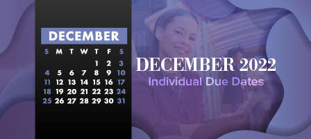 December 2022 Individual Due Dates