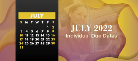 July 2022 Individual Due Dates