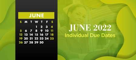 June 2022 Individual Due Dates