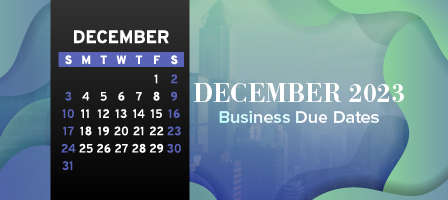 December 2023 Business Due Dates