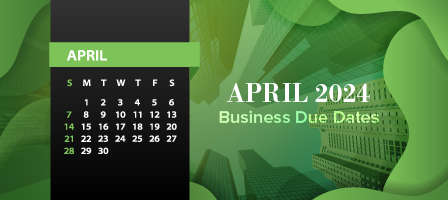 April 2024 Business Due Dates